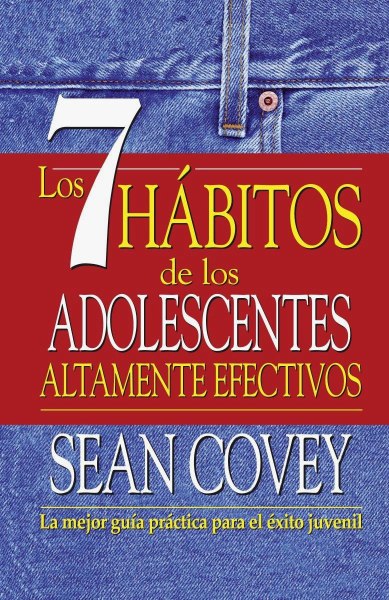 Los 7 Habitos De Los Adolescentes Altamente Efectivos
