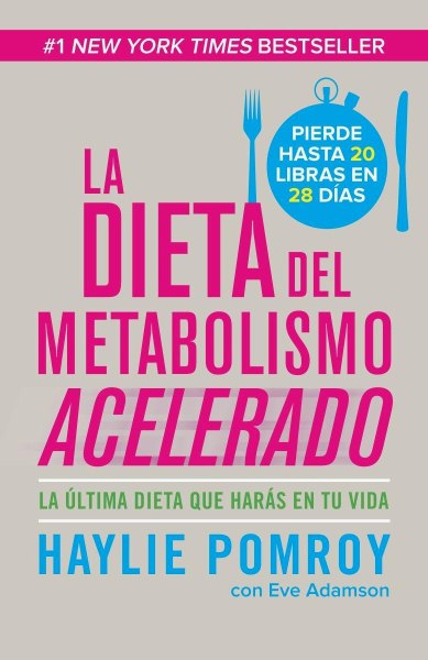 La Dieta Del Metabolismo Acelerado