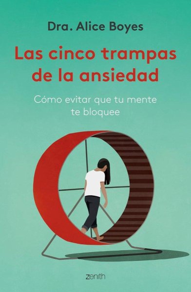 Las Cinco Trampas De La Ansiedad