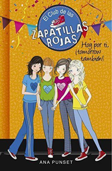 El Club De Las Zapatillas Rojas 13 Hoy Por Ti Tomorrow Tambien