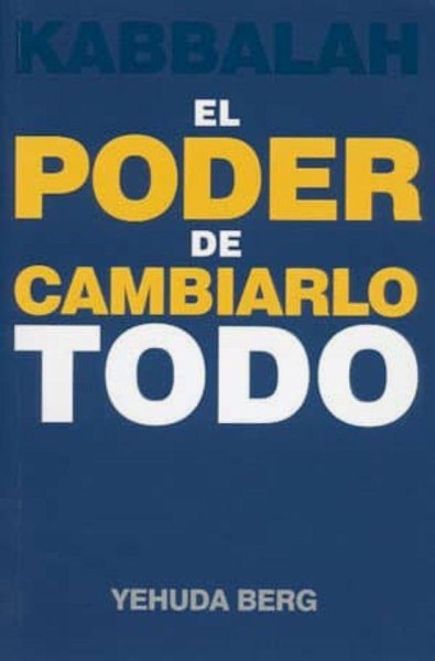 El Poder De Cambiarlo Todo