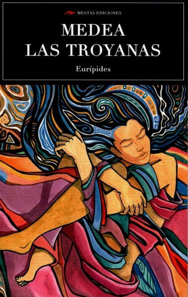 Medea Las Troyanas