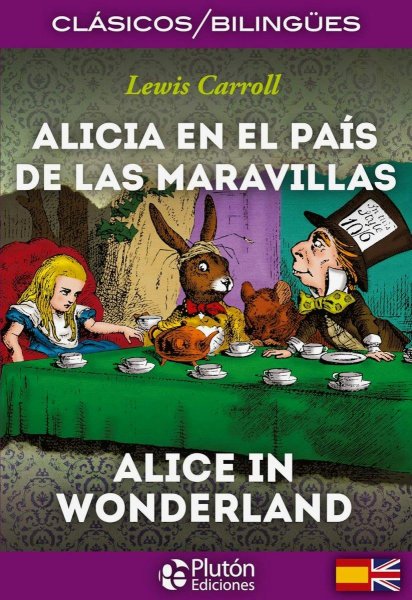 Alicia En El Pais De Las Maravillas Bilingüe