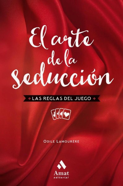 El Arte De La Seduccion Las Reglas Del Juego