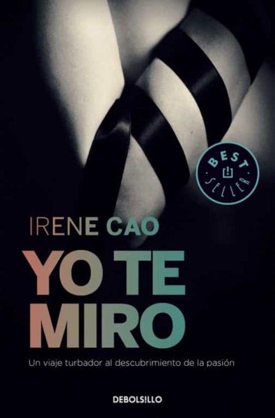 Trilogia De Los Sentidos 1 Yo Te Miro
