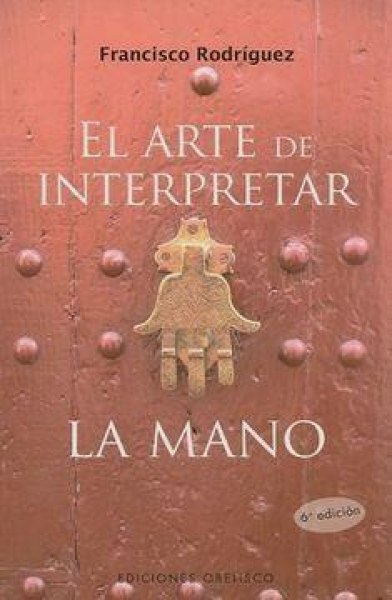 El Arte De Interpretar La Mano