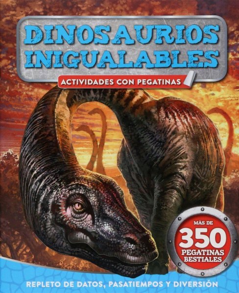 Dinosaurios Inigualables Actividades Con Pegatinas