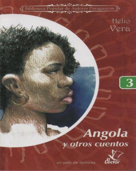 Col. Biblioteca De Autores Paraguayos 3 Angola y Otros Cuentos