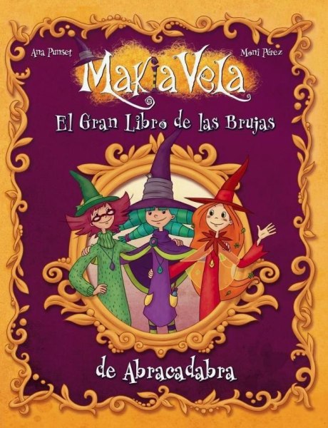 Makia Vela El Gran Libro De Las Brujuas De Abracadabra