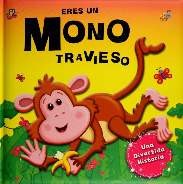 Eres Un Mono Travieso