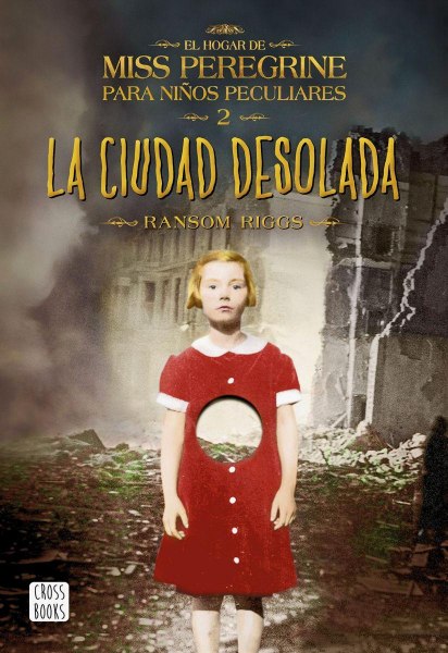 La Ciudad Desolada 2 El Hogar De Miss Peregrine Para Niños Peculiares