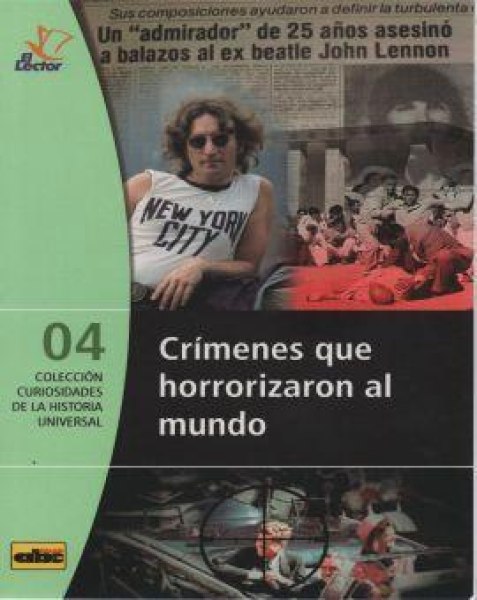 Col. Curiosidades De La Historia Universal 04 Crimenes Que Horrorizaron Al Mundo