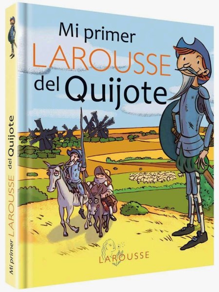 Mi Primer Larousse Del Quijote