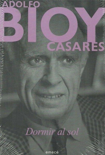 Bioy Casares - Dormir Al Sol