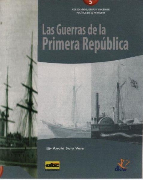 Col. Guerras y Violencia 5 Las Guerras De La Primera Republica