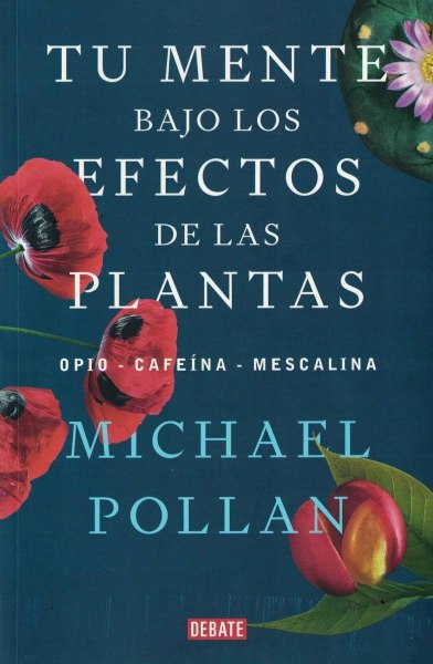 Tu Mente Bajo Los Efectos De Las Plantas