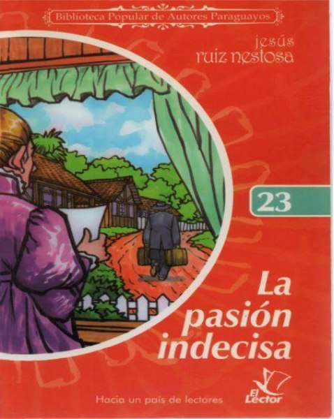 Col. Biblioteca De Autores Paraguayos 23 La Pasion Indecisa