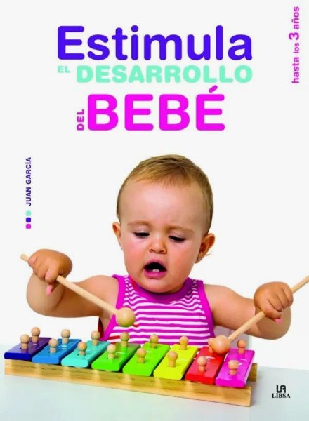 Estimula El Desarrollo Del Bebe