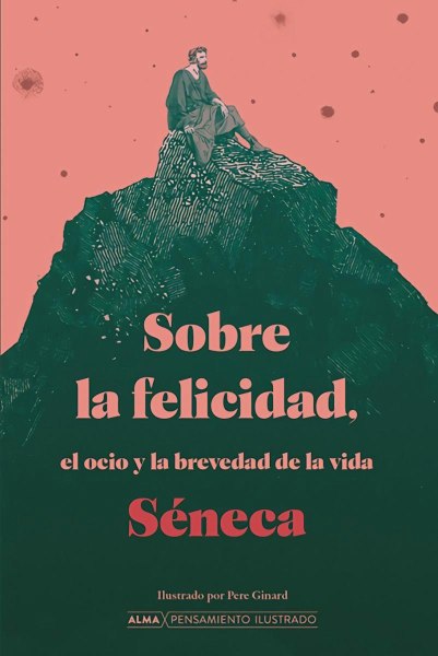 Sobre La Felicidad El Ocio y La Brevedad De La Vida