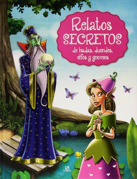 Relatos Secretos De Hadas Duendes Elfos y Gnomos