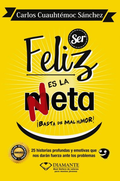 Ser Feliz Es La Meta