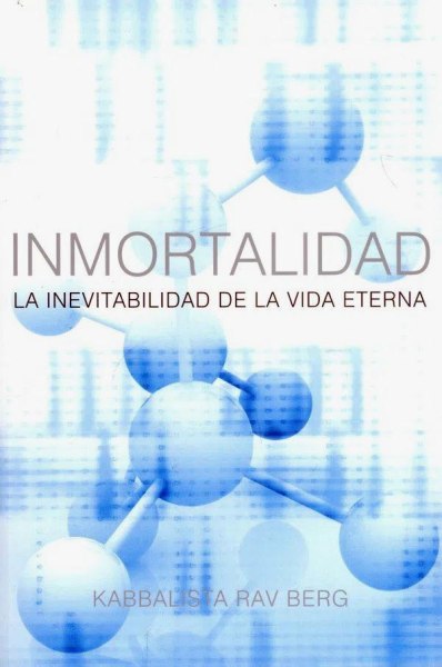 Inmortalidad La Inevitabilidad De La Vida Eterna