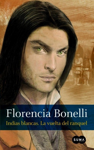 Indias Blancas 2 La Vuelta Del Ranquel