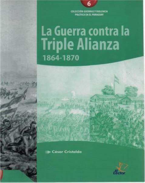 Col. Guerras y Violencia 6 La Guerra Contra La Triple Alianza
