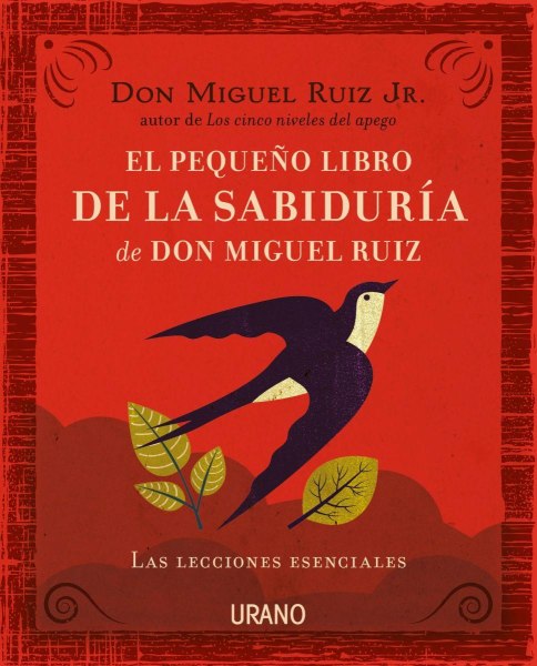 El Pequeño Libro De La Sabiduria De Don Miguel Ruiz