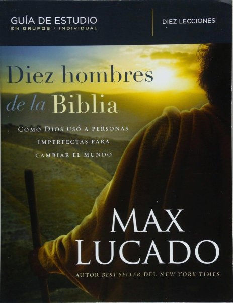 Diez Hombres De La Biblia Guía De Estudio