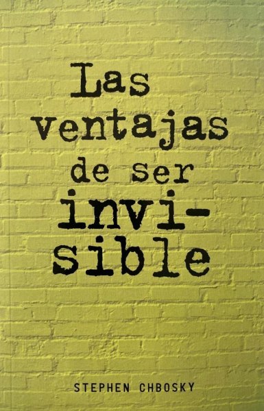 Las Ventajas De Ser Invisible.