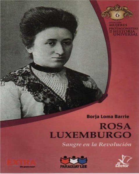 Col. Mujeres Protagonistas 06 Rosa De Luxemburgo