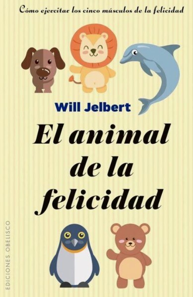 El Animal De La Felicidad