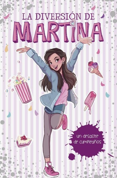 La Diversion De Martina - Un Desastre De Cumpleaños