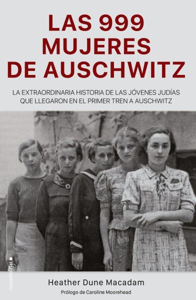 Las 999 Mujeres De Auschwitz