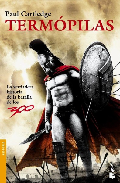 Termopilas La Verdadera Historia De La Batalla De Los 300