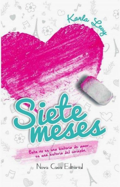 Siete Meses - Esta No Es Una Historia De Amor...
