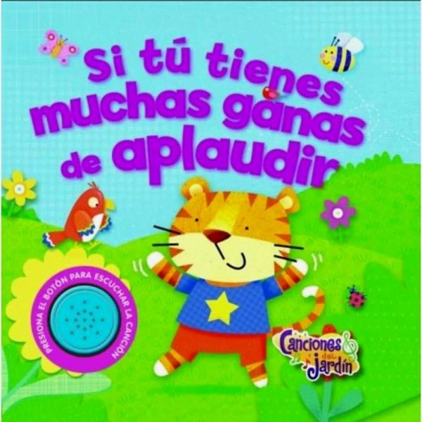 Si Tu Tienes Muchas Ganas De Aplaudir - Canciones Del Jardin