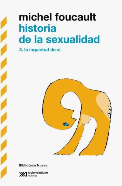 Historia De La Sexualidad 3 La Inquietud De Si