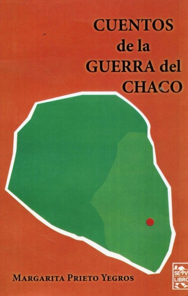 Cuentos De La Guerra Del Chaco