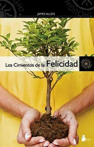Los Cimientos De La Felicidad