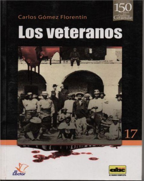 Col. 150 Años De La Guerra Grande 17 Los Veteranos