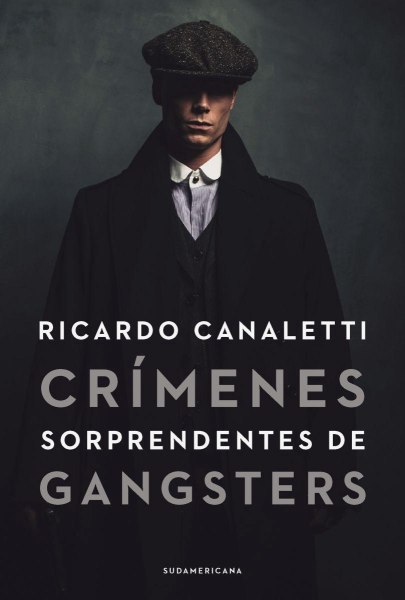 Crimenes Sorprendentes De Gangsters