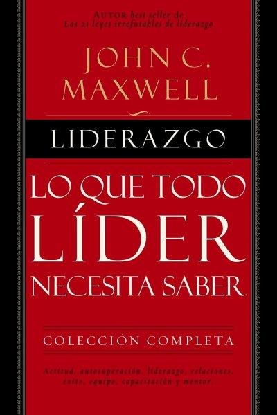 Liderazgo Lo Que Todo Lider Necesita Saber