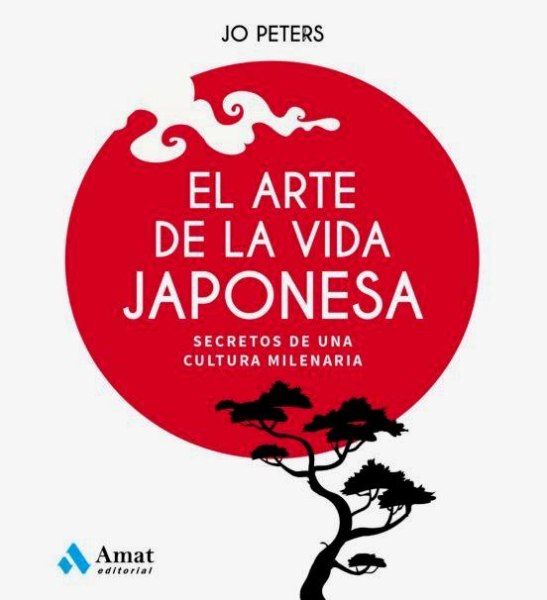 El Arte De La Vida Japonesa