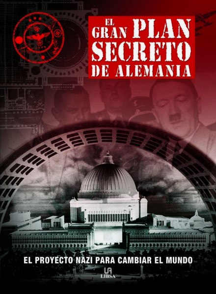 El Gran Plan Secreto De Alemania