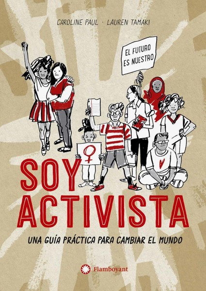Soy Activista Una Guia Practica Para Cambiar El Mundo