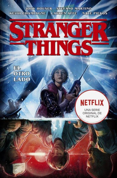 Stranger Things 1. El Otro Lado: El Otro Lado