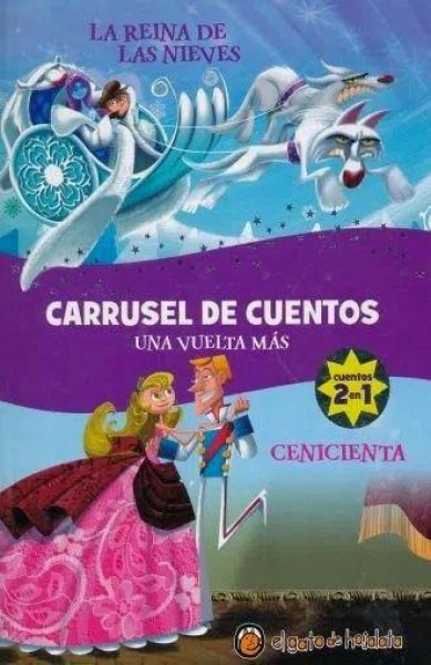 Carrusel De Cuentos - La Reina De Las Nieves y Cinicienta