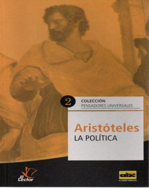 Col. Pensadores Universales 2 Aristoteles - La Politica